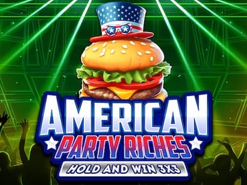 American Party Riches